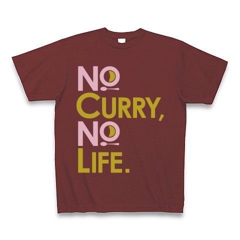 No curry, No life.｜Tシャツ Pure Color Print｜バーガンディ