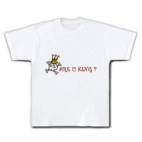 ARE_U_KING_?｜Tシャツ｜ホワイト