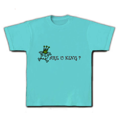 ARE_U_KING_?｜Tシャツ｜アクア