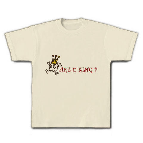 ARE_U_KING_?｜Tシャツ｜ナチュラル