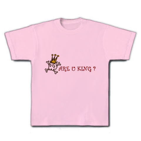 ARE_U_KING_?｜Tシャツ｜ライトピンク