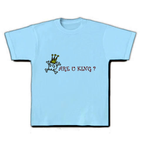 ARE_U_KING_?｜Tシャツ｜ライトブルー