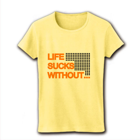 LIFE SUCKS｜レディースTシャツ｜ライトイエロー