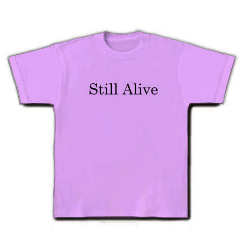 Still Alive｜Tシャツ｜ラベンダー