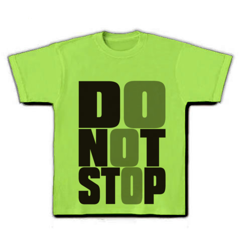 DO_NOT_STOP｜Tシャツ｜ライム
