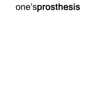 one'sprosthesis