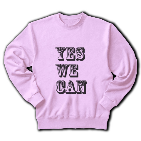 商品詳細 オバマ大統領の名言 Yes We Can トレーナー ライトピンク デザインtシャツ通販clubt