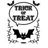 TRICK or TREAT TRICK or TREAT