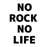 NO ROCK NO LIFE ー片面プリント NO ROCK NO LIFE ー片面プリント