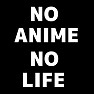 NO ANIME NO LIFE ー片面プリント NO ANIME NO LIFE ー片面プリント