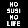 NO SUSI NO LIFE ー両面プリント NO SUSI NO LIFE ー両面プリント