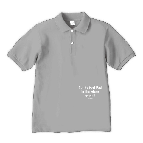 商品詳細 世界で一番好きなお父さん 英語 ポロシャツ Pure Color Print グレー ミックスグレー デザインtシャツ通販clubt