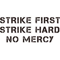 STRIKE FIRST  STRIKE HARD  NO MERCY（黒）