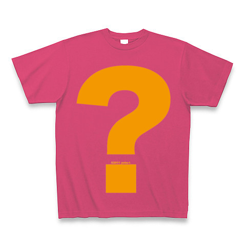 ? - Question (orange)｜Tシャツ Pure Color Print｜ホットピンク
