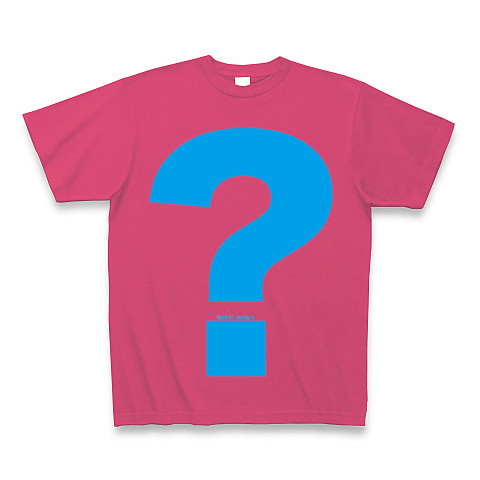 ? - Question (sky)｜Tシャツ Pure Color Print｜ホットピンク