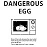 Dangerous Egg Dangerous Egg