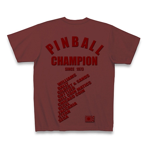 PINBALL CHAMPION SINCE 1973 その１｜Tシャツ｜バーガンディ