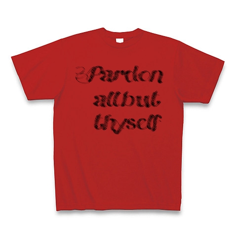Pardon all but thyself　（あなた以外の者をすべて許しなさい）｜Tシャツ｜レッド
