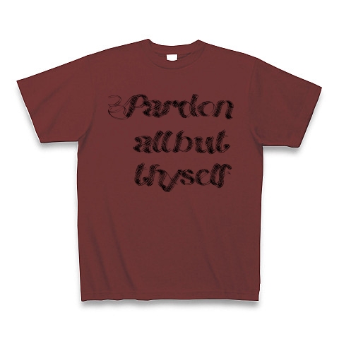 Pardon all but thyself　（あなた以外の者をすべて許しなさい）｜Tシャツ｜バーガンディ