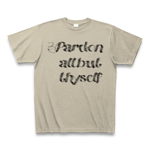 Pardon all but thyself　（あなた以外の者をすべて許しなさい）｜Tシャツ｜シルバーグレー