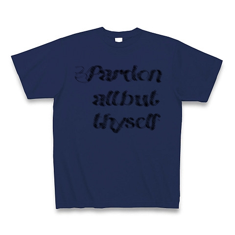 Pardon all but thyself　（あなた以外の者をすべて許しなさい）｜Tシャツ｜ジャパンブルー