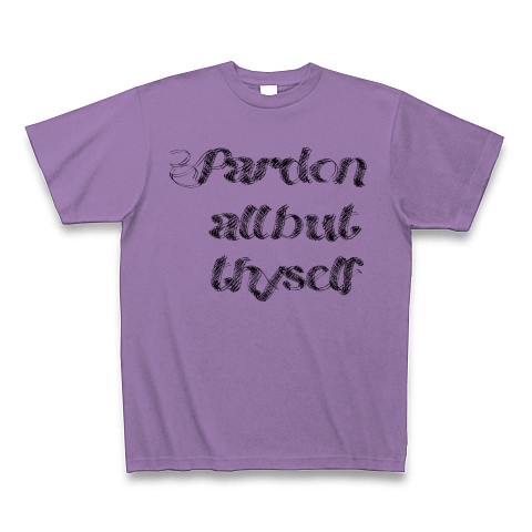 Pardon all but thyself　（あなた以外の者をすべて許しなさい）｜Tシャツ｜ライトパープル