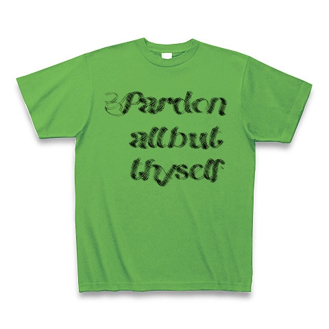 Pardon all but thyself　（あなた以外の者をすべて許しなさい）｜Tシャツ｜ブライトグリーン