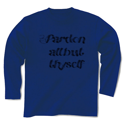 Pardon all but thyself　（あなた以外の者をすべて許しなさい）｜長袖Tシャツ｜ロイヤルブルー