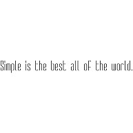 Simple is the best.