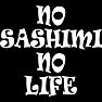 NO SASHIMI NO LIFE 白文字(20) NO SASHIMI NO LIFE 白文字(20)