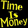 Time Is Money Time Is Money