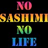 NO SASHIMI NO LIFE NO SASHIMI NO LIFE