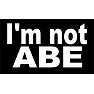 I ’m not ABE 白文字 I ’m not ABE 白文字