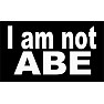 I am not ABE 白文字 I am not ABE 白文字