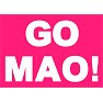 GO MAO! GO MAO!