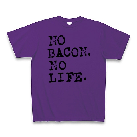 NO BACON NO LIFE｜Tシャツ｜パープル