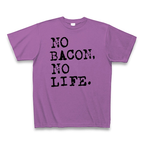NO BACON NO LIFE｜Tシャツ｜ラベンダー