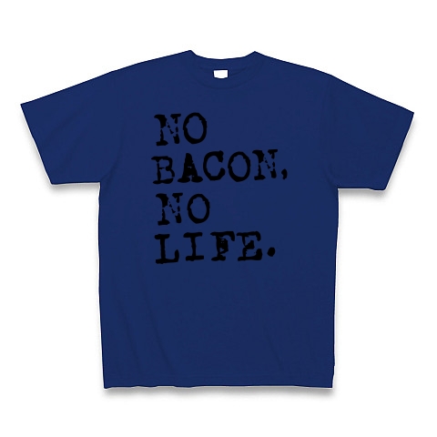 NO BACON NO LIFE｜Tシャツ｜ロイヤルブルー