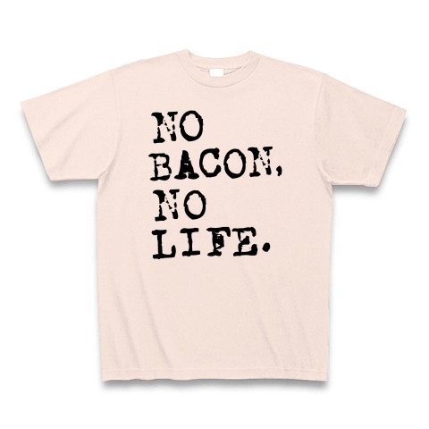 NO BACON NO LIFE｜Tシャツ｜ライトピンク