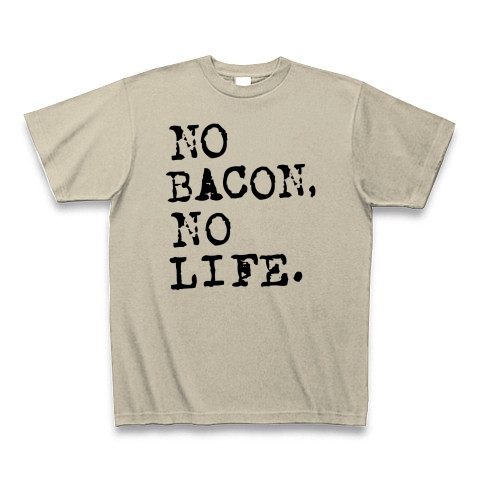 NO BACON NO LIFE｜Tシャツ｜シルバーグレー