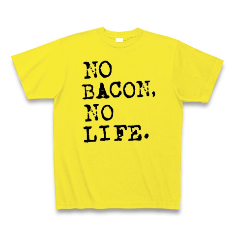 NO BACON NO LIFE｜Tシャツ｜デイジー
