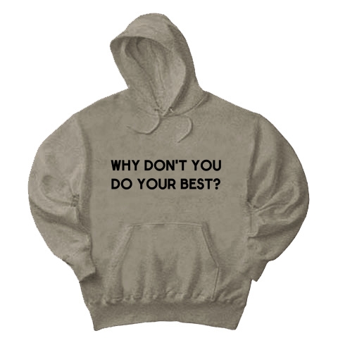 商品詳細 Why Don T You Do Your Best なぜベストを尽くさないのか パーカー グレー デザインtシャツ通販clubt