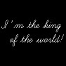 タイタニックの名セリフ「I’m the king of the world!」 タイタニックの名セリフ「I’m the king of the world!」