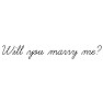 【プロポーズ】Will you marry me? (筆記体) 【プロポーズ】Will you marry me? (筆記体)