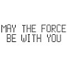 【電光掲示板風】MAY THE FORCE BE WITH YOU(Black) 【電光掲示板風】MAY THE FORCE BE WITH YOU(Black)