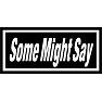 Some Might Say / OASIS BOXロゴ Some Might Say / OASIS BOXロゴ