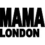 MAMA LONDON MAMA LONDON