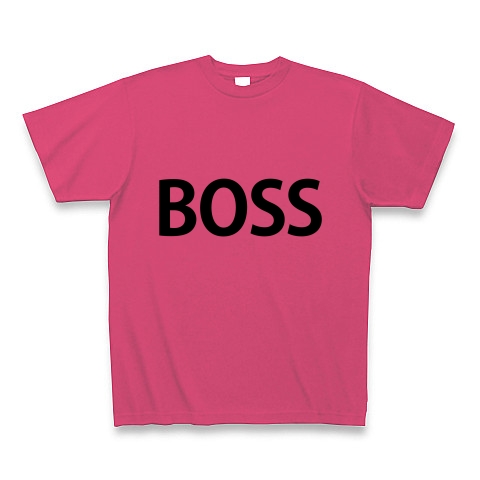 商品詳細 Boss Boss ボス 上司 親方 親分 頭領 リーダー 黒幕 隊長 目上 文字 言葉 Tシャツ ホットピンク デザインtシャツ 通販clubt