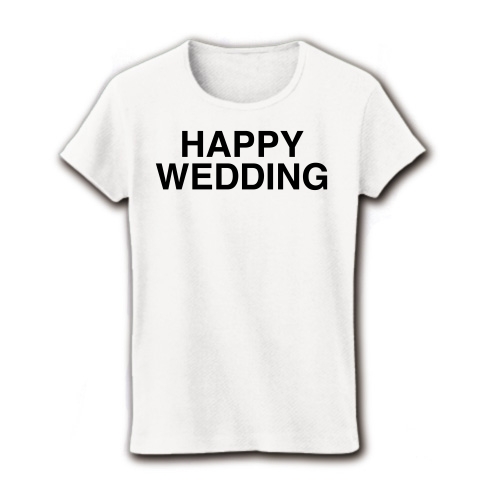 商品詳細 Happy Wedding ハッピーウェディング レディースtシャツ ホワイト デザインtシャツ通販clubt