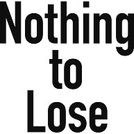 Nothing to Lose